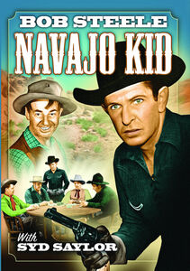 Navajo Kid , Bob Steele