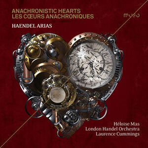 Anachronistic Hearts , Mas London Handel Orchestra Cummings