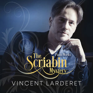 Scriabin Mystery , Vincent Larderet