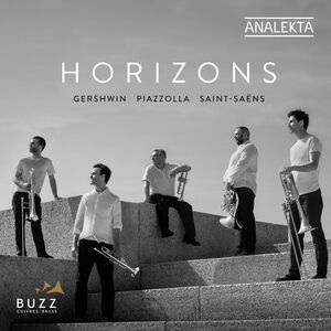 Gershwin Piazzolla And Saint Saens: Horizons , Buzz Cuivres