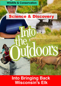 Into Bringing Back Wisconsin's Elk