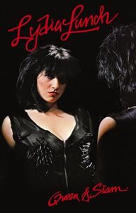 Queen Of Siam , Lydia Lunch