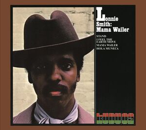 Mama Wailer: Cti Records 40th Anniversary Edition , Lonnie Smith