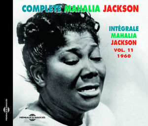 Vol. 11 Complete Mahalia Jackson Integrale 1960