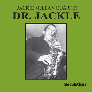 Dr. Jackle , Jackie McLean