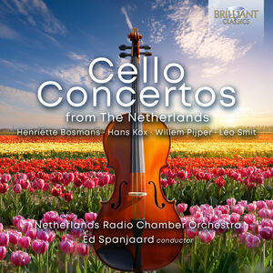 Cello Concertos from the Netherlands , Netherlands Chamber Orchestra