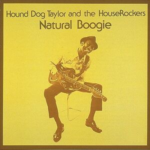 Natural Boogie - 180-Gram Vinyl [Import] , Hound Dog Taylor
