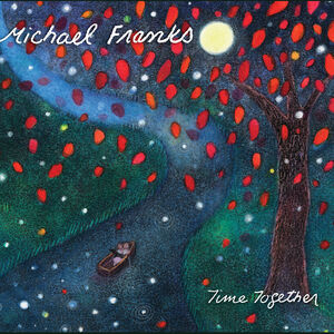 Time Together , Michael Franks