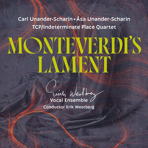 Montiverdi´s Lament , Erik Westberg Vokalensemble