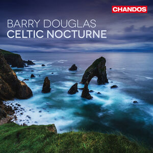 Celtic Nocturne , Barry Douglas