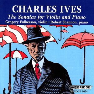 Complete Sonatas for Violin & Piano , Charles Ives