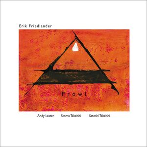 Prowl , Erik Friedlander