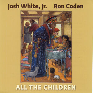 All the Children , Josh White Jr.