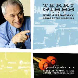 52nd & Broadway: Songs of the Bebop Era , Terry Gibbs