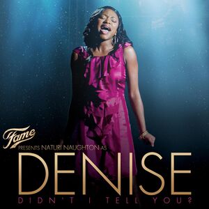 Fame Presents: Naturi Naughton As Denise (Original Soundtrack)