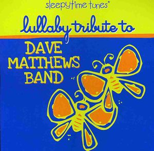 Lullaby Tribute to Dave Mathews Band