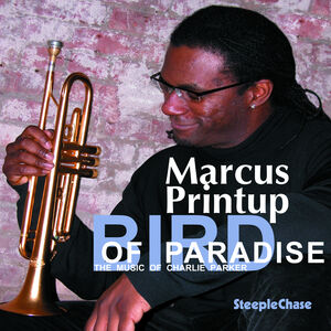 Bird of Paradise , Marcus Printup