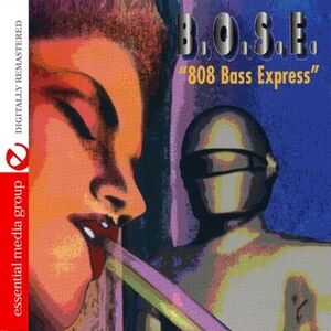 808 Bass Express , B.O.S.E.