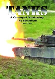 Tanks: A Century of Dominating the Battlefield