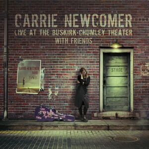 Live At The Buskirk-Chumley Theater , Carrie Newcomer
