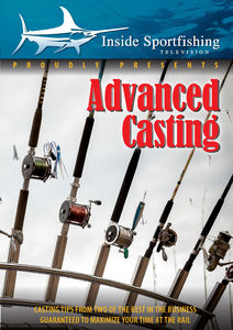 Inside Sportfishing: Advanced Casting