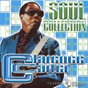 Soul Collection , Clarence Carter