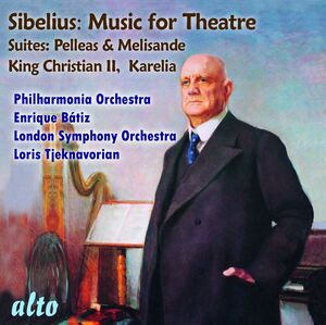 Sibelius Suites: Pelleas & Melisande, Karelia, King Christian II