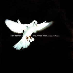 Jenkins: The Armed Man - A Mass For Peace , Karl Jenkins