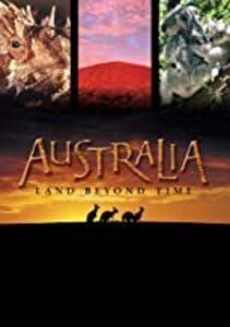 Australia: Land Beyond Time