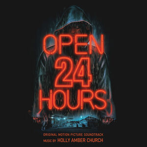 Open 24 Hours (Original Motion Picture Soundtrack) , Holly Amber Church
