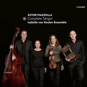 Complete Tango , Isabelle van Keulen Ensemble
