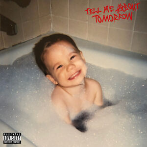 Tell Me About Tomorrow , Jxdn