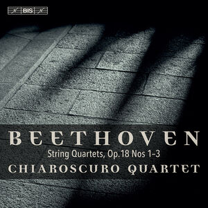 String Quartets 18 1-3 , Chiaroscuro Quartet