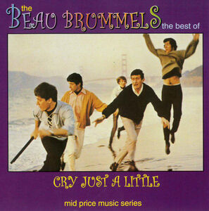 Cry Just A Little: The Best Of , The Beau Brummels