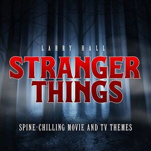 Stranger Things: Spine-chilling Movie And Tv Themes