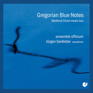 Gregorian Blue Notes , Ensemble Officium