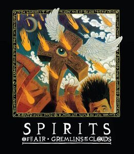 Spirits of the Air, Gremlins of the Clouds