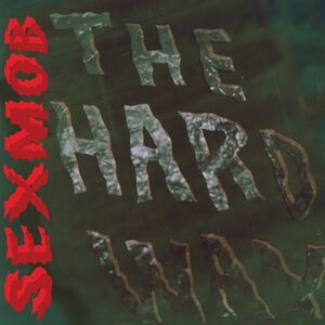 The Hard Way , Sexmob