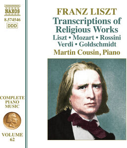 Liszt: Complete Piano Music, Vol. 62 - Transcriptions of Religious Works , Martin Cousin