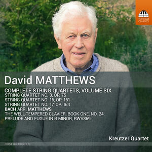 Matthews: Complete String Quartets, Vol. 6 , Kreutzer Quartet