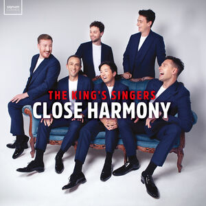 Close Harmony , King's Singers