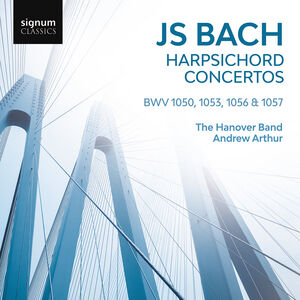 Harpsichord Concertos BWV 1050, 1053, 1056 & 1057 , Hanover Band