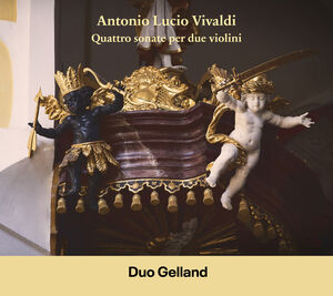 Vivaldi: Suonate a 2 violini, da camera, da suonarsi anche senza il basso , Duo Gelland