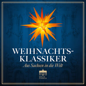 Weihnachtsklassiker - Aus Sachsen in die Welt , Ludwig Guttler