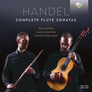 Handel: Complete Flute Sonatas , Duo Astra