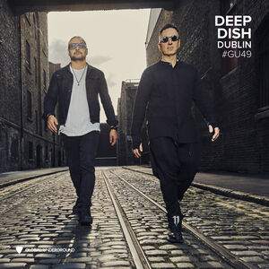 Global Underground #49: Deep Dish - Dublin , Deep Dish