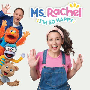 I'm So Happy , Ms Rachel