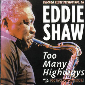 Too Many Highways , Eddie Shaw