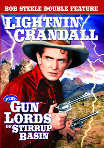 Lightnin Crandall /  Gun Lords of Stirrup Basin , Bob Steele