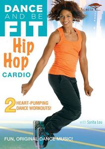 Dance and Be Fit: Hip Hop Cardio , Sarita Lou